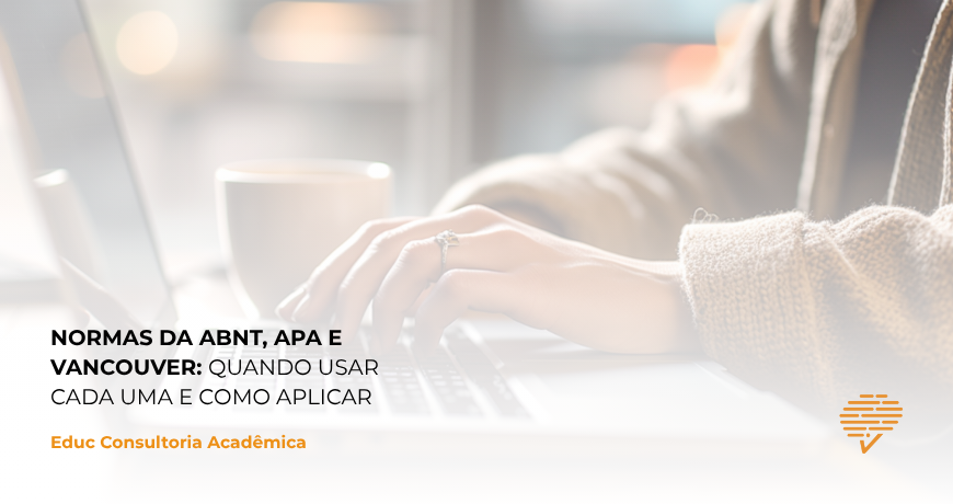 Normas da ABNT, APA e Vancouver: Qual Usar e Como Aplicar no Seu Trabalho Acadêmico